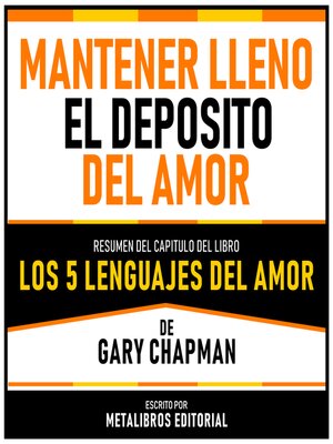 cover image of Mantener Lleno El Deposito Del Amor--Resumen Del Capitulo Del Libro Los 5 Lenguajes Del Amor De Gary Chapman